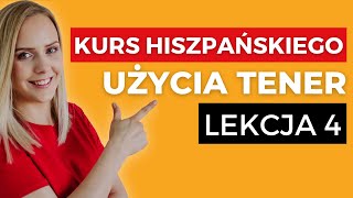 Wszystko o czasowniku TENER  Język hiszpański dla początkujących  LEKCJA 4 [upl. by Ardnohsal317]