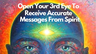 Receive Accurate Messages from Spirit Guides Guided Meditation [upl. by Ennovehs]