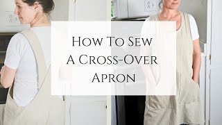 Cross Back Apron  Easy Sewing Tutorial [upl. by Redyr448]