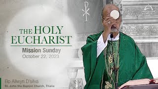 The Holy Eucharist  Mission Sunday October 22  Archdiocese of Bombay [upl. by Aihsenyt]