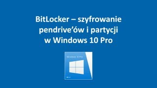 BitLocker – szyfrowanie pendrive’ów i partycji w Windows 10 Pro [upl. by Narruc]