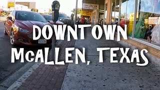 Downtown McAllen Texas [upl. by Niveg]