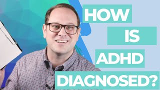 How is ADHD Diagnosed A Guide to ADHD Testing and Evaluations  Dr Jared DeFife [upl. by Adnauqal]