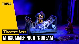 quotMidsummer Nights Dreamquot by the University of Iowa Department of Theatre Arts [upl. by Leban]