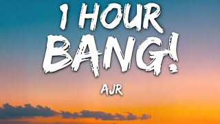 AJR  BANG Lyrics 🎵1 Hour [upl. by Amargo]