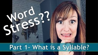 What is a Syllable Word Stress in American English Part 1 [upl. by Lessur]