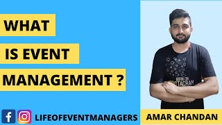 What is Event Management \ What is Event Planning [upl. by Enidanreb]