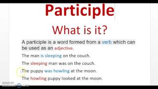 Participle What is it [upl. by Selia509]