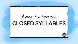 How to Teach Closed Syllables [upl. by Allrud192]