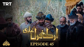 Ertugrul Ghazi Urdu  Episode 45  Season 1 [upl. by Hilbert]