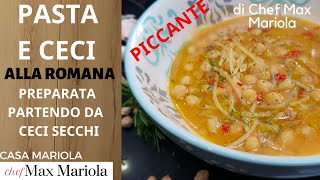 PASTA E CECI ALLA ROMANA  Ricetta di Chef Max Mariola [upl. by Lapo]