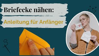 Briefecke nähen lernen  Anleitung für Anfänger [upl. by Nrek471]