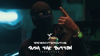 wewantwraiths  Push The Button Freestyle [upl. by Tybalt]