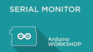 Arduino Workshop  Chapter Two  Using Serial Monitor [upl. by Casaleggio959]