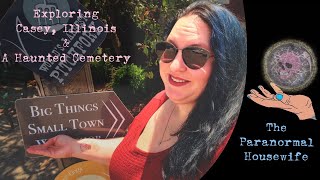 Exploring Casey Illinois and A Haunted Cemetery [upl. by Manheim]