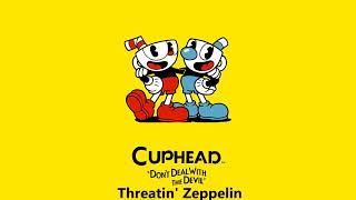 Cuphead OST  Threatin Zeppelin Music [upl. by Bertrando]