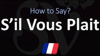 How to Say ‘PLEASE’ in French  How to Pronounce S’il Vous Plait [upl. by Charlie]