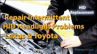 How to Repair Lexus Intermittent HID Headlight Problems [upl. by Chemaram356]