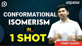 Conformational isomerism in 1 shot  Organic Chemistry  IIT JEE amp NEET  Vineet Khatri  ATP STAR [upl. by Tarrah]