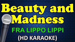 BEAUTY AND MADNESS  Fra Lippo Lippi HD Karaoke [upl. by Airdnek375]