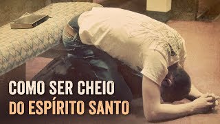 3 DICAS PARA VOCÊ SER CHEIO DO ESPÍRITO SANTO TODO DIA  Pastor Antonio Junior [upl. by Sontag578]