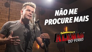 Clipe Não me Procure Mais  Alemão do forró [upl. by Anayt970]