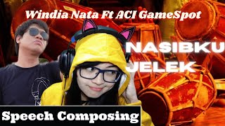 KITA GOYANG BERSAMA  Raju Kaira X Windia Nata Ft ACI GameSpot  Nasibku Jelek Speech Composing [upl. by Bessie]