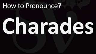 How to Pronounce Charades CORRECTLY [upl. by Arhat193]