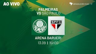 AO VIVO  PALMEIRAS X SÃO PAULO  BRASILEIRO SUB17 [upl. by Anoirb]