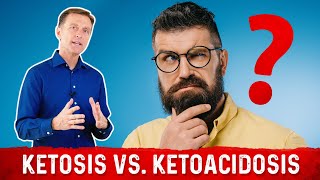 Ketosis vs Ketoacidosis VERY DIFFERENT – Dr Berg [upl. by Agueda]