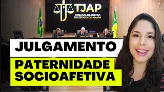 JULGAMENTO PATERNIDADE SOCIOAFETIVA [upl. by Fernandina]