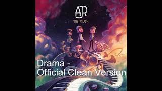 AJR  Drama Official Clean VersionRadio Edit [upl. by Ellan]