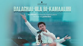 Balaghal Ula Bi Kamaalihi  Ali Zafar  Naat [upl. by Isus]