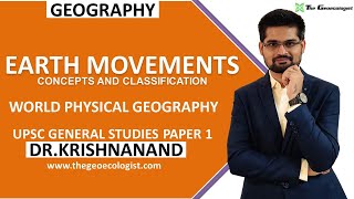 Earth Movements  Concepts and Classification Endogenetic and Exogenetic Forces Dr Krishnanand [upl. by Ylrebma]