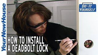 How to Install a Deadbolt  Do It Yourself [upl. by Kiyohara]