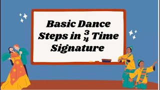 BASIC DANCE STEPS IN 34 TIME SIGNATURE [upl. by Avirt]