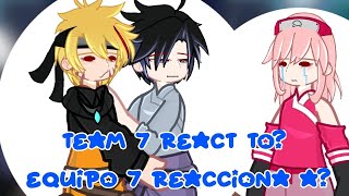 Team 7 react toequipo 7 reacciona aNrSsSkHnObKkno canon reactions amp ships 1 [upl. by Nekcerb]