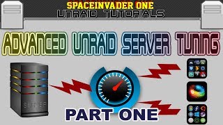 Advanced Server Tuning in unRAID  Get Maximum Performance Pt 1 [upl. by Gavrah]