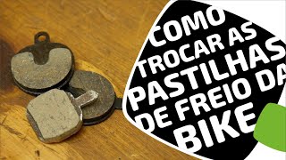 Como trocar as pastilhas de freio da bicicleta Pedaleria [upl. by Creath]