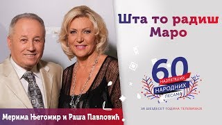 ŠTA TO RADIŠ MARO  Merima Njegomir i Raša Pavlović [upl. by Netsrijk467]