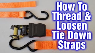 How to Thread And Loosen Tie Down Straps  Ratchet Straps Tutorial [upl. by Daigle]