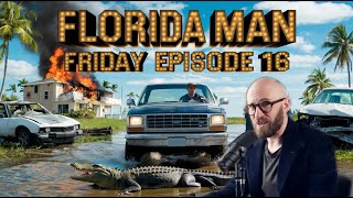 Florida Man Friday Episode 16 [upl. by Reinhard]